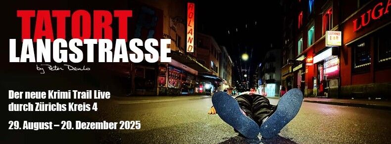 Krimi Trail Live "TATORT LANGSTRASSE" - vom 29.08.-20.12.2025 @ Langstrassenquartier