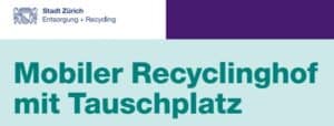 ERZ Mobiler Recyclinghof mit Tauschplatz - Bullingerstrasse @ Bullingerstrasse 58 - 8004 Zürich